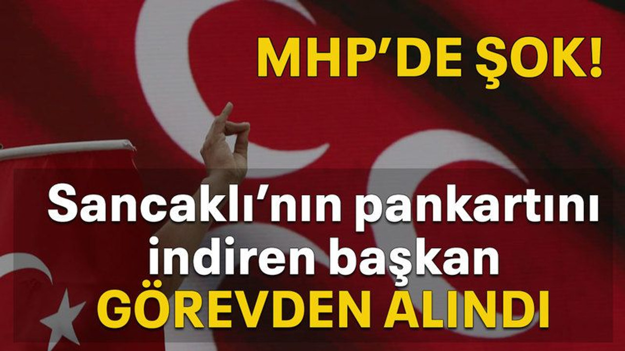 Sancaklı’nın pankartını indiren başkan görevden alındı!